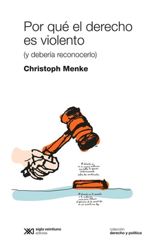 Por que el derecho es violento