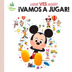 Disney baby Que ves aqui Vamos a jugar