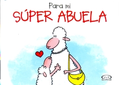 Para mi super abuela