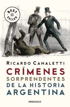 Crimenes sorprendentes de la historia argentina - Bolsillo