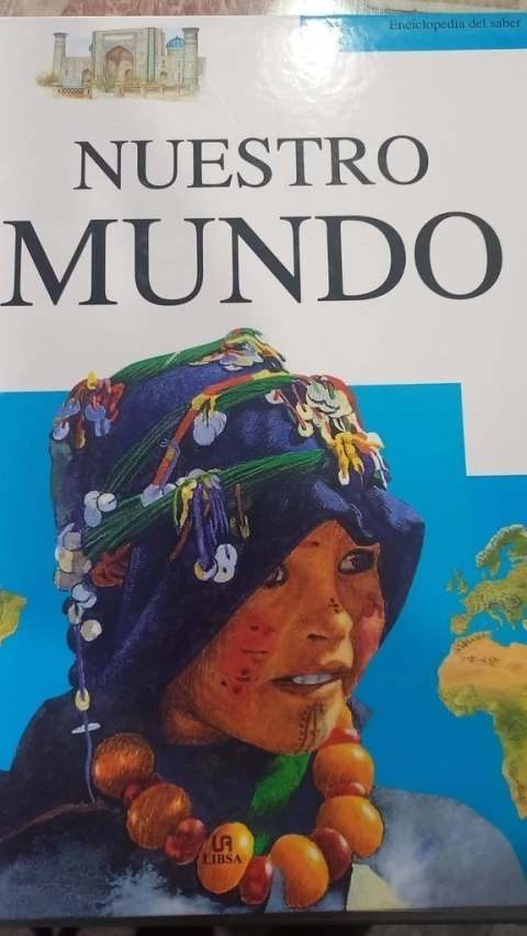 Nuestro mundo - Enciclopedia del saber