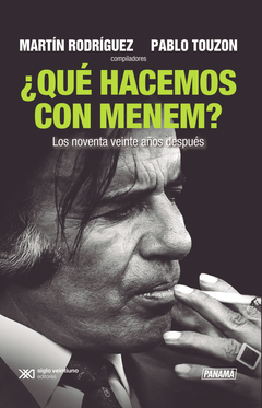Que hacemos con Menem ?