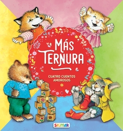 Mas ternura - Cuatro cuentos amorosos