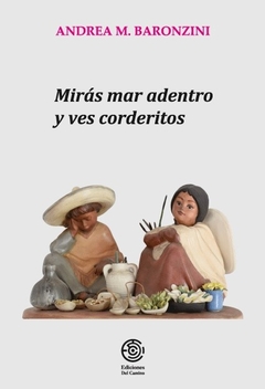 Miras mar adentro y ves corteritos