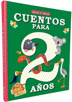 Mas y mas Cuentos para 2 años Niñas y niños