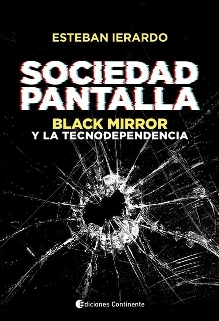 Sociedad Pantalla - Black Mirror y Tecnodependencia