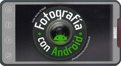 Fotografia con Android - Despierta tu creatividad