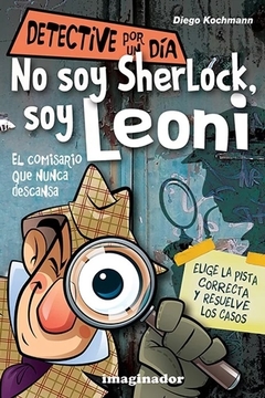 No soy Sherlock soy Leoni Detective por un dia