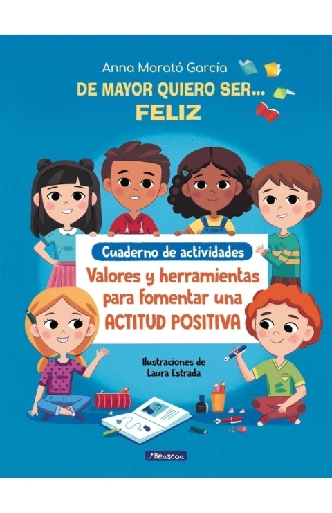 De mayor quiero ser .... feliz . Cuaderno de actividades - comprar online