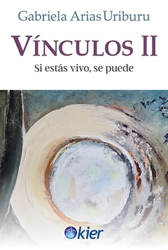 Vinculos II - Si estas vivo , se puede