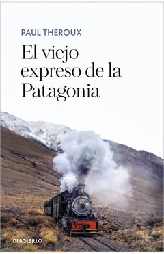 El viejo expreso de la Patagonia