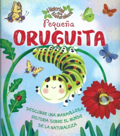 Pequeña oruguita - Historias de la naturaleza