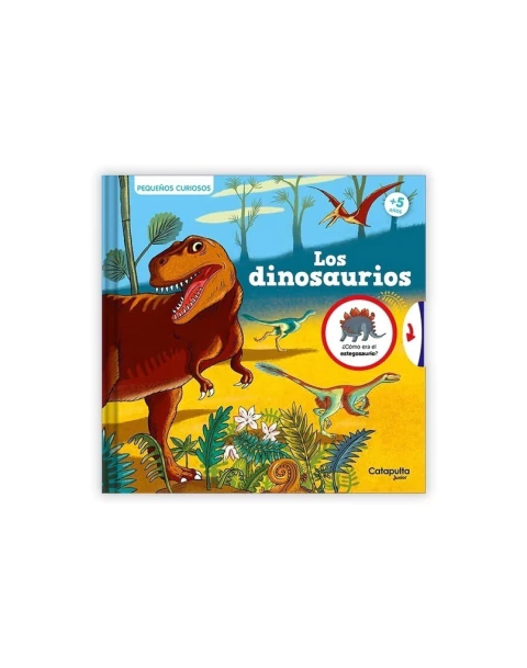Los dinosaurios - Pequeños curiosos