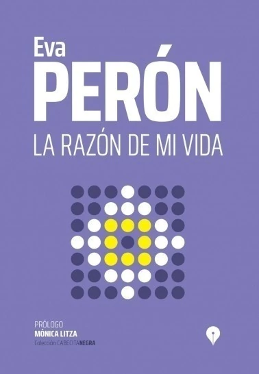 La Razon de mi Vida - Eva Peron