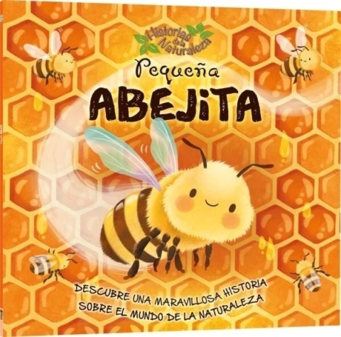 PEQUEÑA ABEJITA - HISTORIAS DE LA NATURALEZA