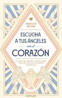 Escucha a tus angeles con el corazon