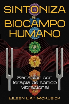 SINTONIZA EL BIOCAMPO HUMANO - SANACION CON TERAPIA DE SONIDO VIBRACIONAL