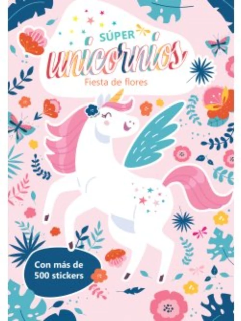 Super Unicornios - Fiesta de Flores