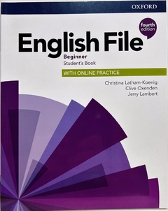 ENGLISH FILE BEGINNER 4/ED.- SB + ONLINE PRAC.PACK