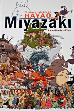 MUNDO INVISIBLE DE HAYAO MIYAZAKI, EL