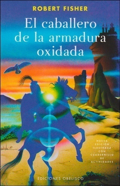 El caballero de la armadura oxidada (ED. ILUSTRADA C/CUADERNILLO)