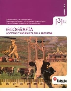 HUELLAS 3 ES GEOGRAFIA Sociedad y naturaleza en la Argentina