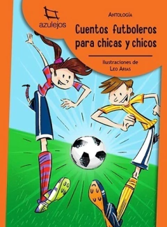 CUENTOS FUTBOLEROS PARA CHICAS Y CHICOS - AZULEJOS NARANJA