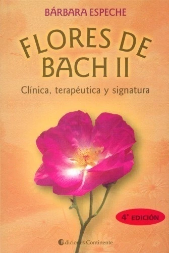 FLORES DE BACH II . CLINICA , TERAPEUTICA Y SIGNATURA