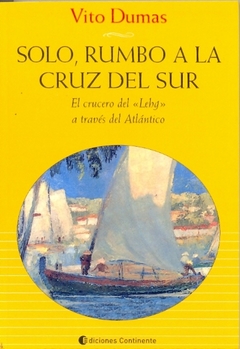 SOLO , RUMBO A LA CRUZ DEL SUR
