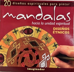 MANDALAS: HACIA LA UNIDAD ESPIRITUAL (ETNICOS)