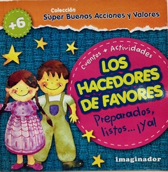HACEDORES DE FAVORES, LOS: PREPARADOS, LISTO
