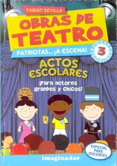 OBRAS DE TEATRO 3: ACTOS ESCOLARES