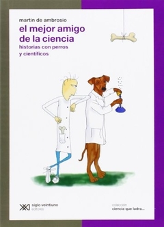 Mejor amigo de la ciencia, El: Historias con perros y científicos