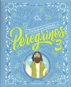 DIARIO DE UNA REVELACION 3 - PEREGRINOS