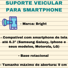 Suporte para celular articulado veicular Bright/7