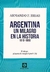 Argentina, un milagro en la historia