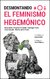 Desmontando el feminismo hegemónico