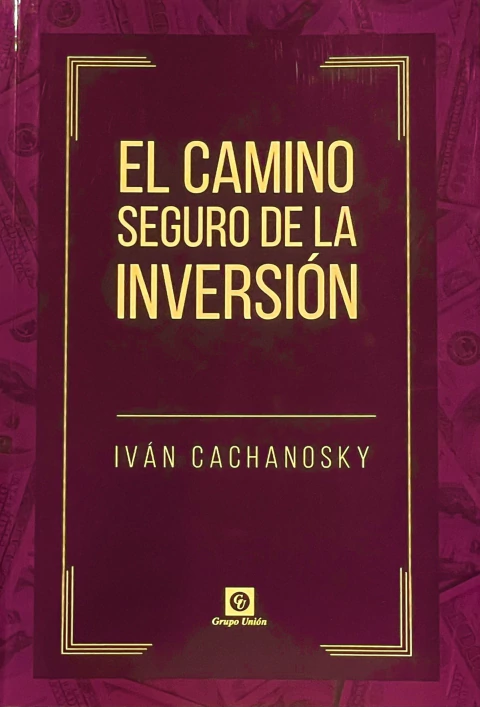 El Camino Seguro de la Inversión