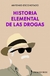 Historia elemental de las drogas - comprar online