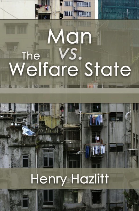 Man vs. the Welfare State
