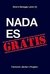 Nada es gratis