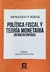 Política Fiscal y Teoría Monetaria: un Nuevo Enfoque