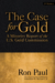 The Case for Gold: A Minority Report of the U.S. Gold Commission