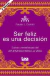 Ser feliz es una decisión (Nva. Ed.)