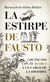 ESTIRPE DE FAUSTO, LA