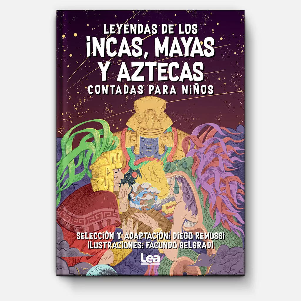 Leyendas de los incas, mayas y aztecas contadas para niños - Diego Remussi