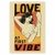 Print "Love at first vibe" Coni Curi