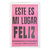 Afiche "Mi lugar feliz" Mrs. Pepita + MORRIS