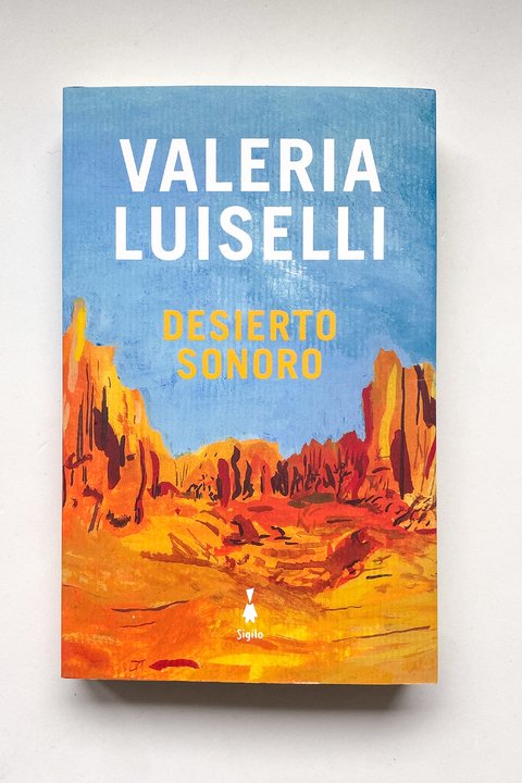 Desierto sonoro (Valeria Luiselli)