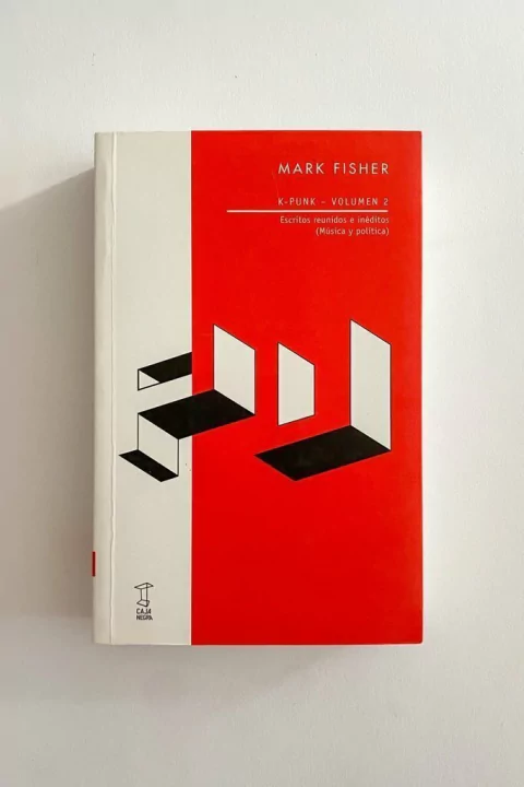 K-Punk - Volumen 2. Escritos reunidos e inéditos (música y política) (Mark Fisher)
